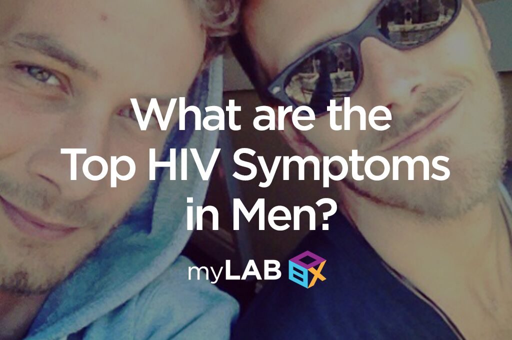 What Are The Top HIV Symptoms in Men?