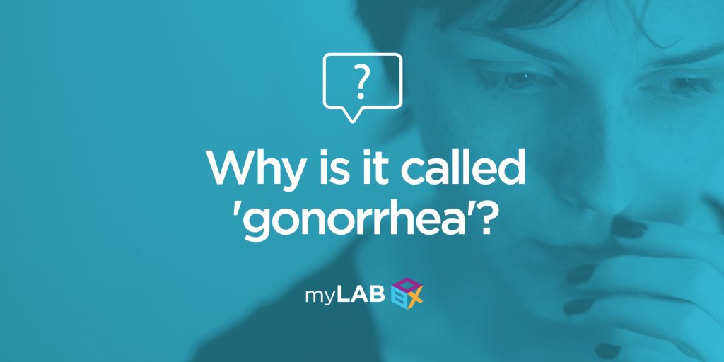 Why Is It Called ‘Gonorrhea’?