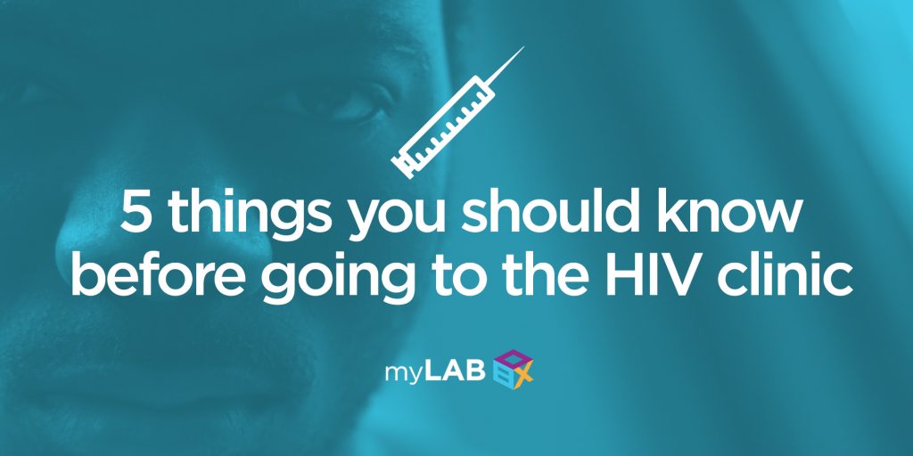 5 things you should know before going to the HIV clinic