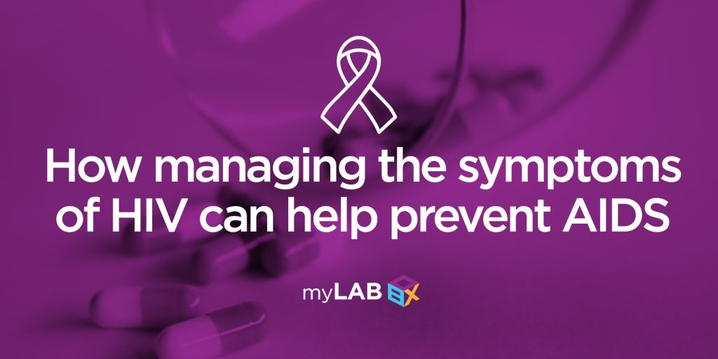 How Managing The Symptoms of HIV Can Help Prevent AIDS