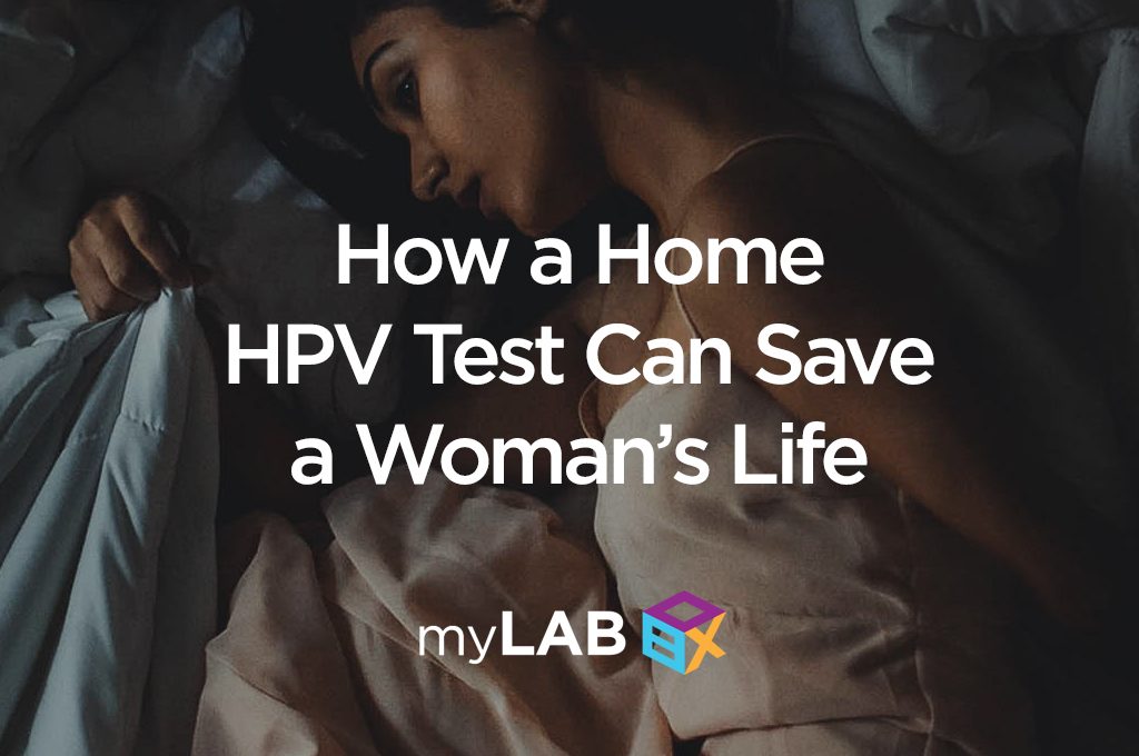 How a Home HPV Test Can Save a Woman’s Life