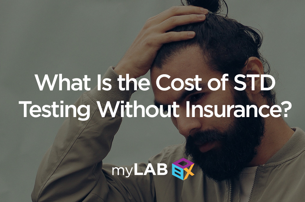 What Is the Cost of STD Testing Without Insurance?