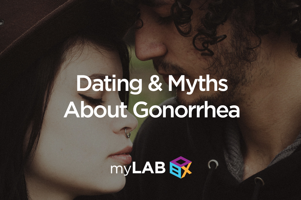 Dating & Myths About Gonorrhea