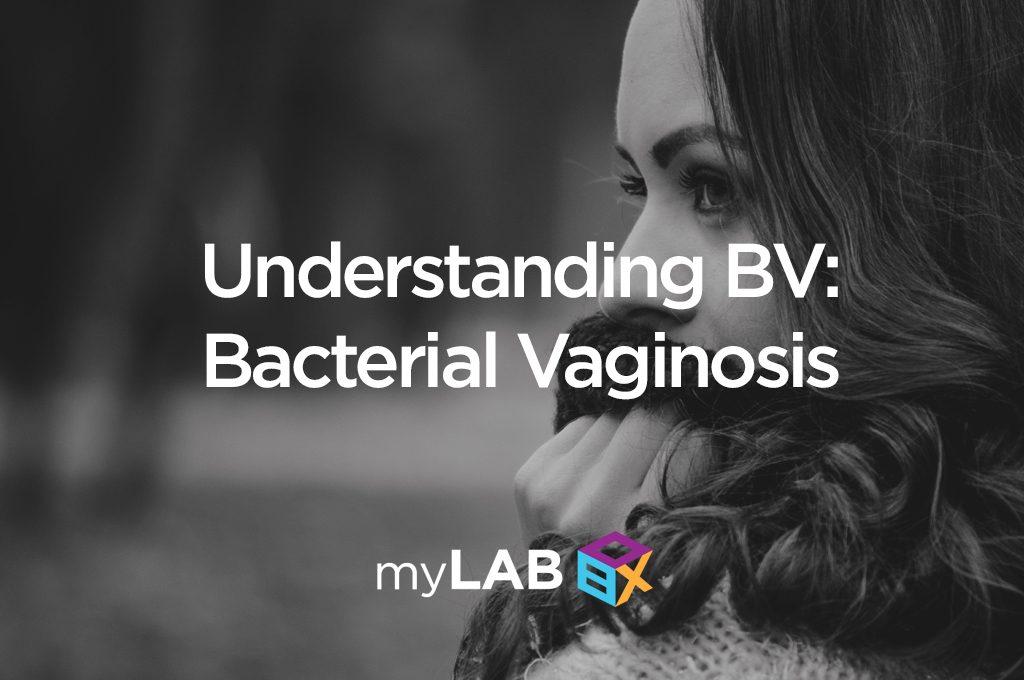 Understanding BV: Bacterial Vaginosis 