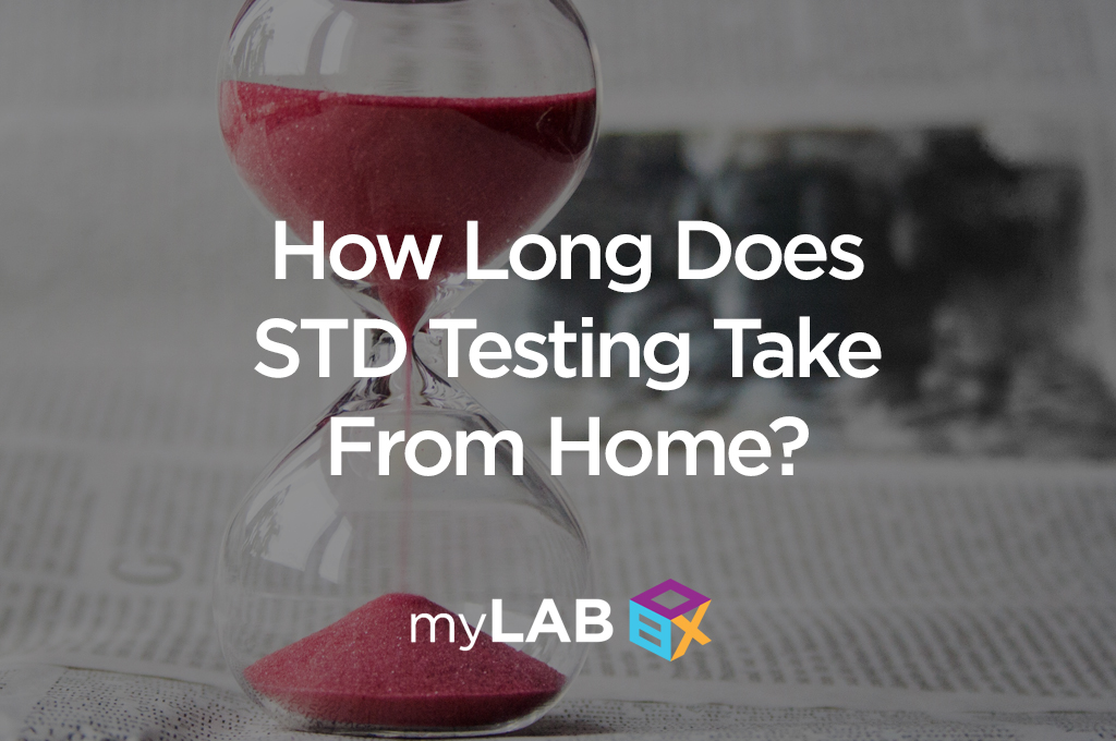 How Long Does STD Testing Take From Home?