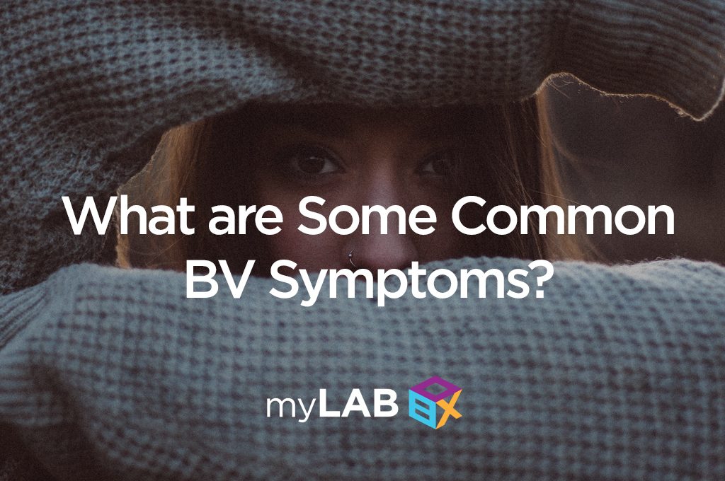 What are Some Common BV Symptoms? 