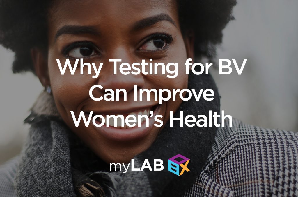 Why Testing for BV Can Improve Women’s Health