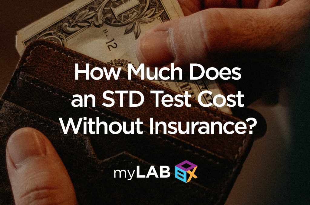 How Much Does an STD Test Cost Without Insurance?