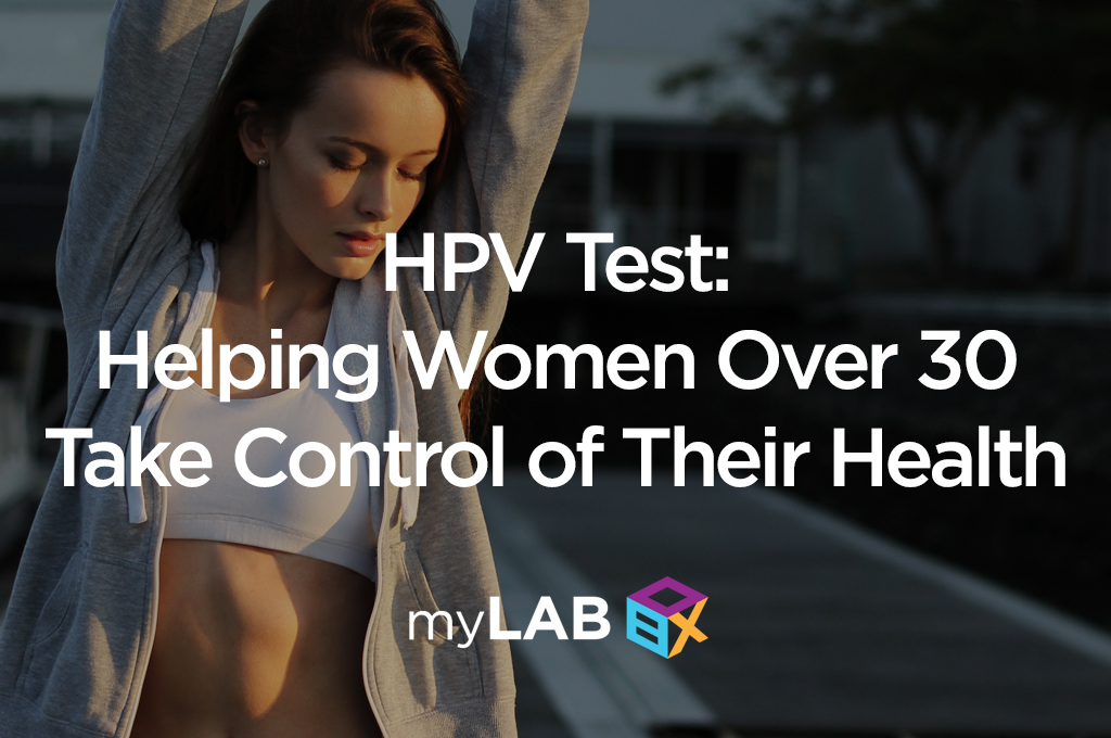 HPV Test: Helping Women Over 30 Take Control of Their Health