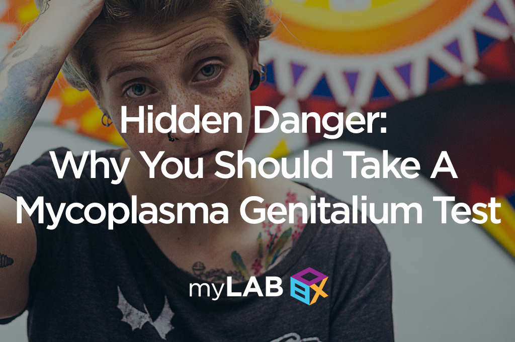 Hidden Danger: Why You Should Take A Mycoplasma Genitalium Test