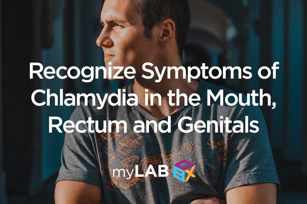 Recognize Symptoms of Chlamydia in the Mouth, Rectum and Genitals
