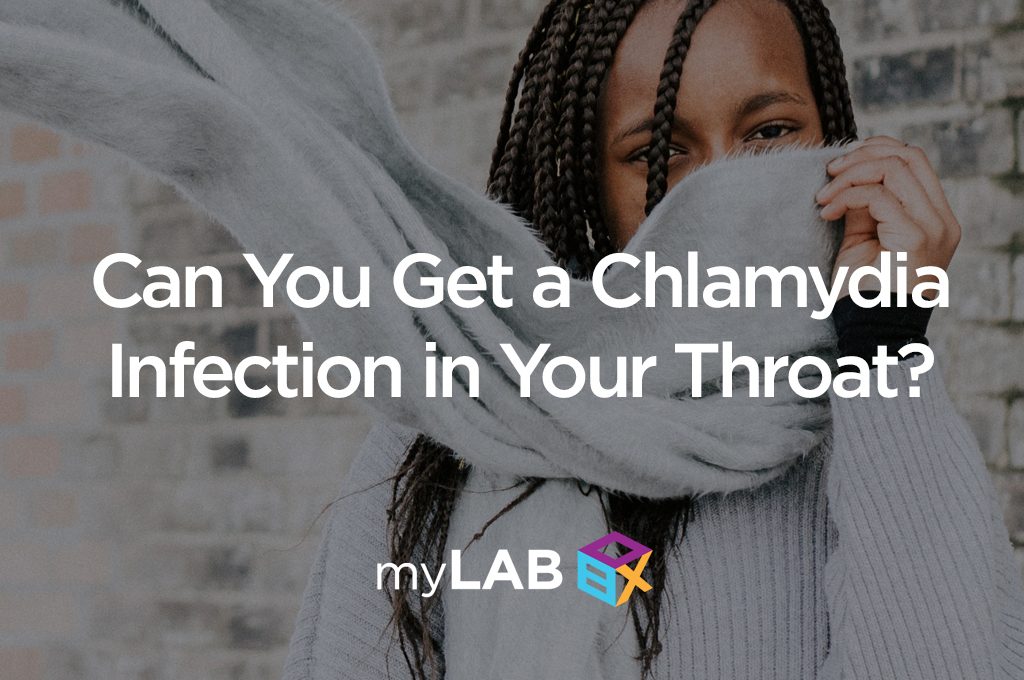 Can You Get a Chlamydia Infection in Your Throat?