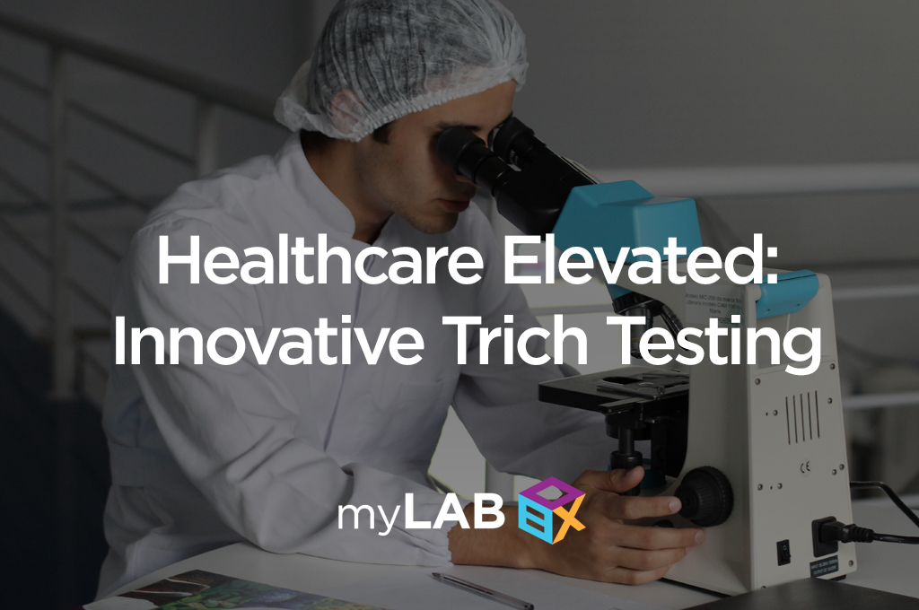 Healthcare Elevated: Innovative Trich Testing